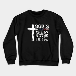 God's Children Are Not For Sale Crewneck Sweatshirt